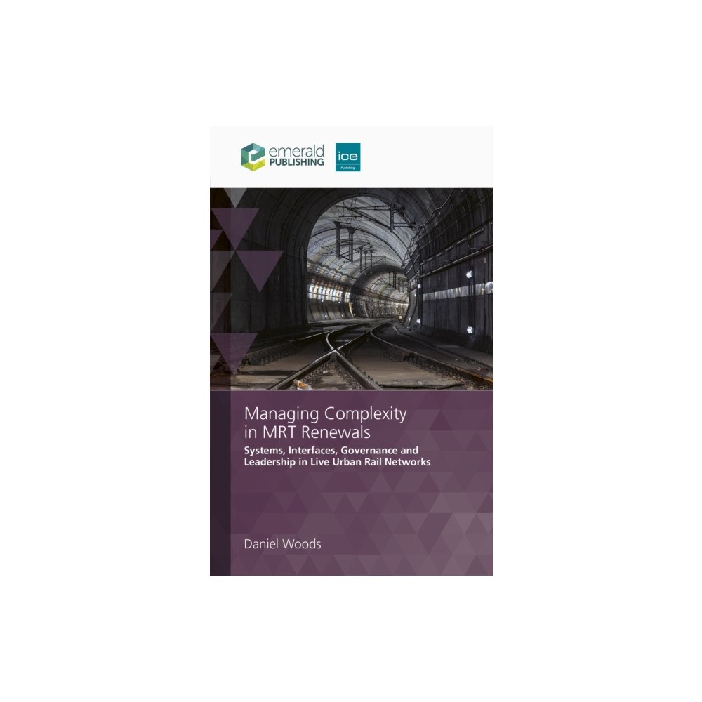 Emerald Publishing Limited Managing Complexity in MRT Renewals (inbunden, eng)