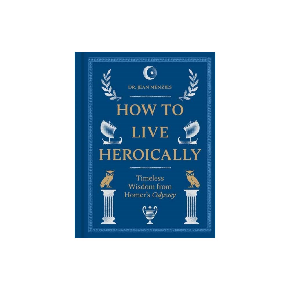 Rizzoli International Publications How to Live Heroically (inbunden, eng)