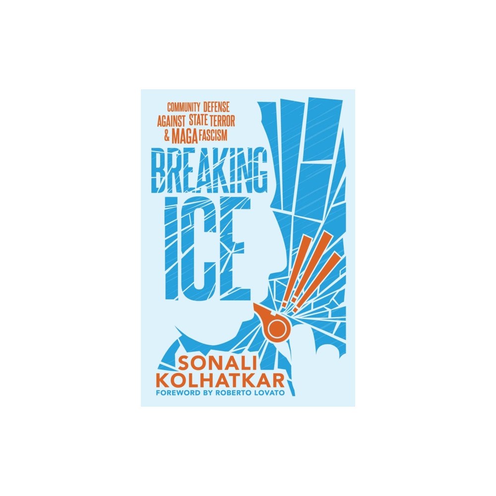 Seven Stories Press,U.S. Breaking ICE (häftad, eng)