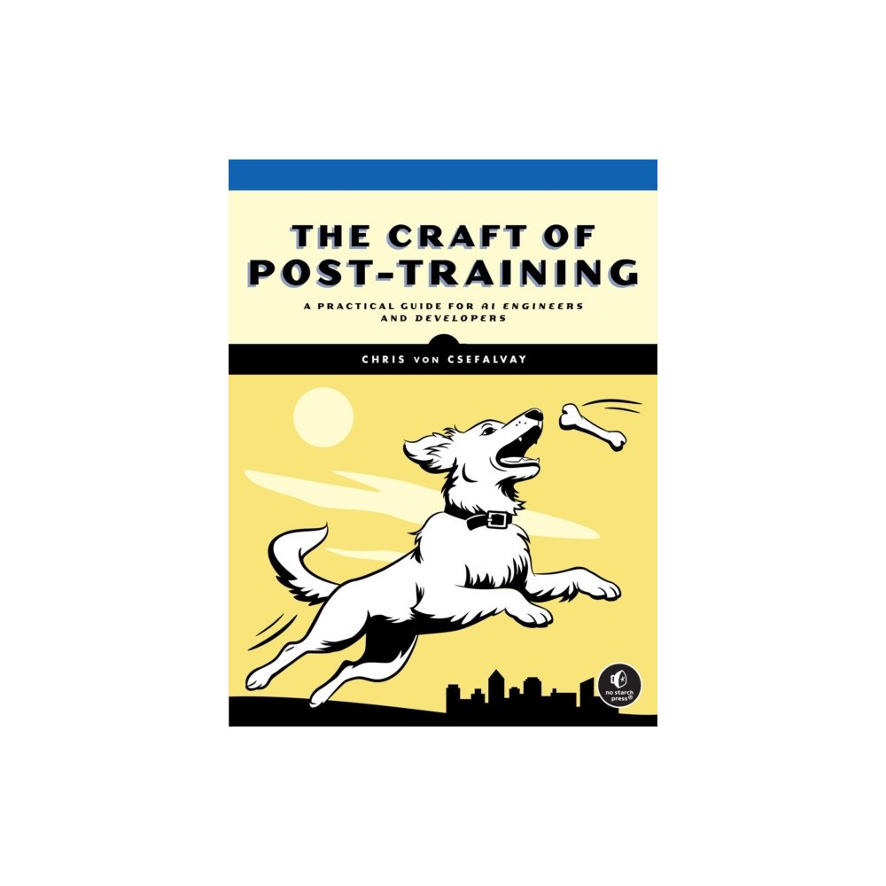 No Starch Press,US The Craft of Post-Training (häftad, eng)