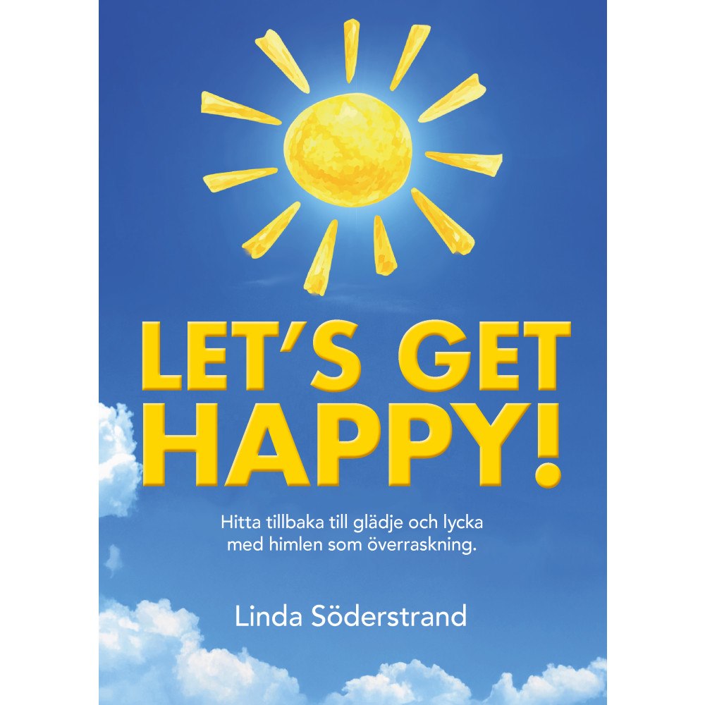 Linda Söderstrand Let´s get happy! (inbunden)
