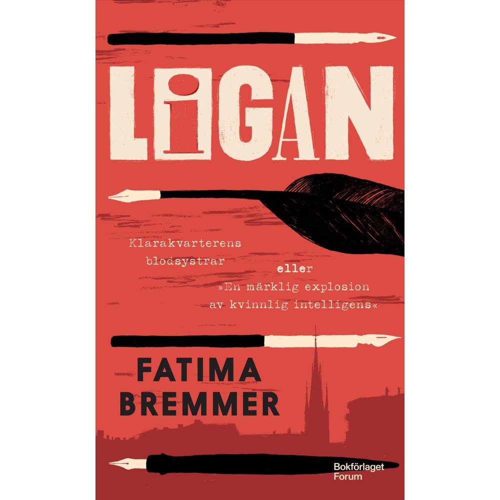 Fatima Bremmer Ligan : Klarakvarterens blodsystrar eller ”En märklig explosion av kvinnlig intelligens” (bok, storpocket)