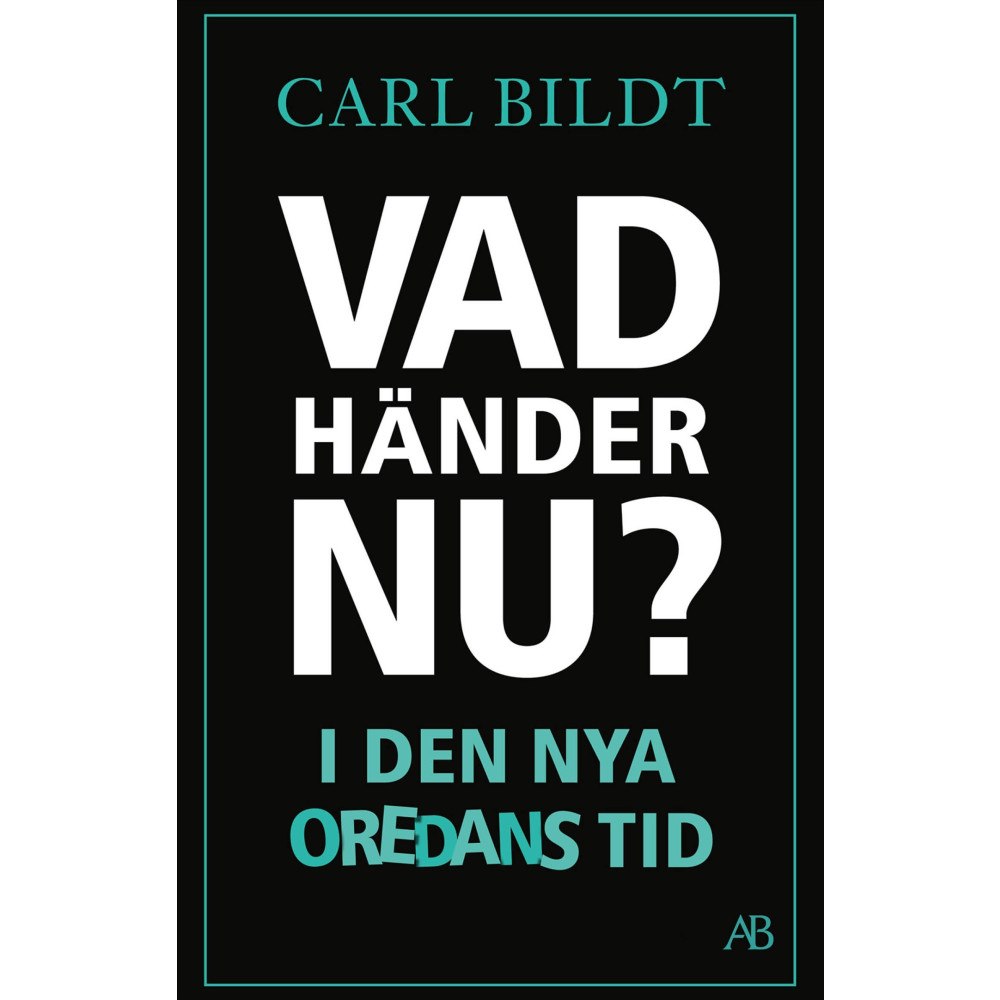 Carl Bildt Vad händer nu? : I den nya oredans tid (bok, storpocket)