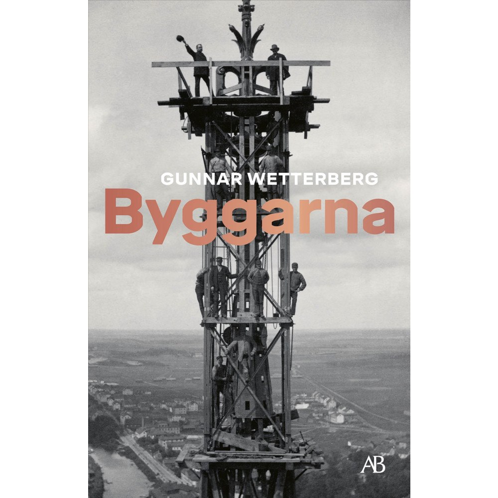 Gunnar Wetterberg Byggarna (bok, storpocket)