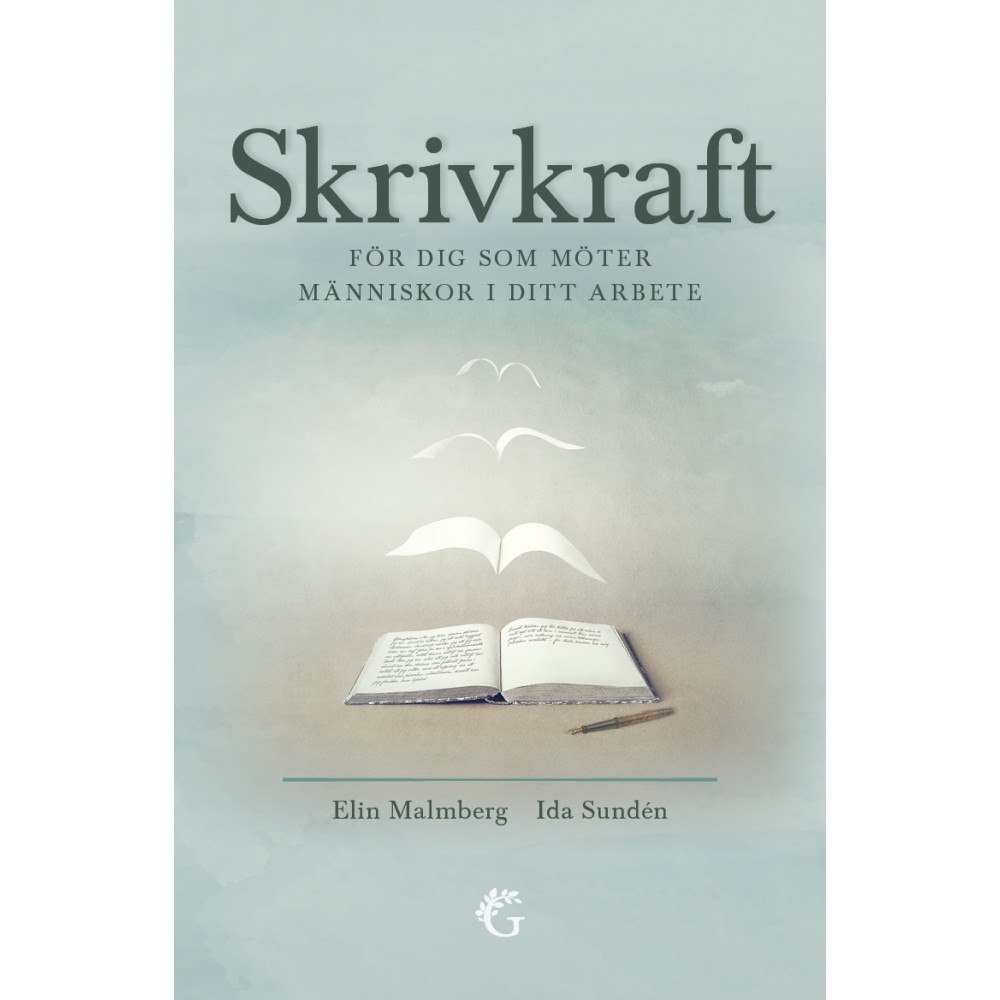 Elin Malmberg Skrivkraft : för dig som möter människor i ditt arbete (häftad)