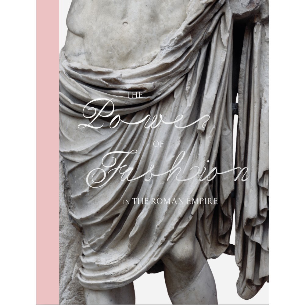 Cecilie Brøns The Power of Fashion in the Roman Empire (inbunden, eng)