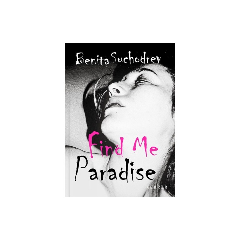 Kehrer Verlag Find Me Paradise (inbunden, eng)