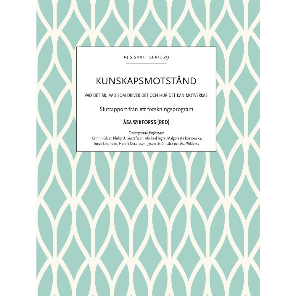 Santérus Förlag Kunskapsmotstånd : vad det är, vad som driver det och hur det kan motverkas (häftad)