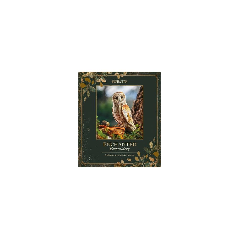 Adin-Christie Enchanted Embroidery (inbunden, eng)