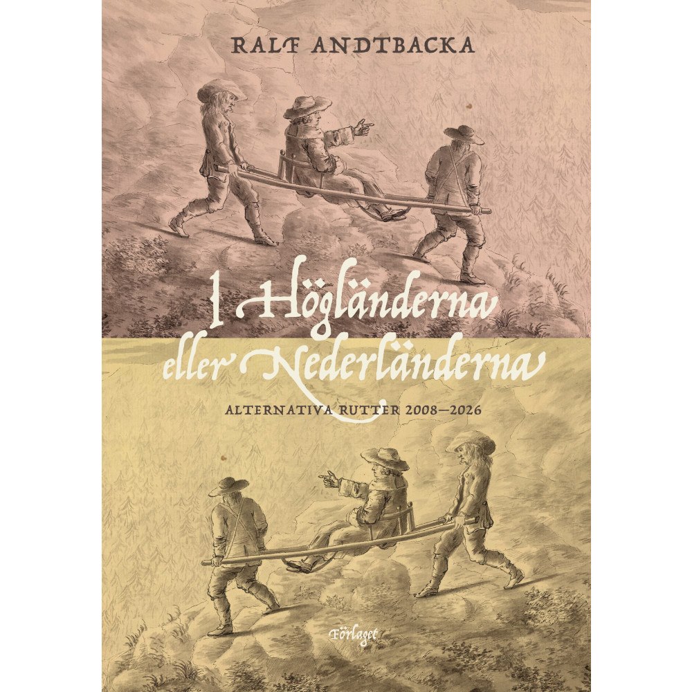 Ralf Andtbacka I Högländerna eller Nederländerna : alternativa rutter 2008-2026 (häftad)