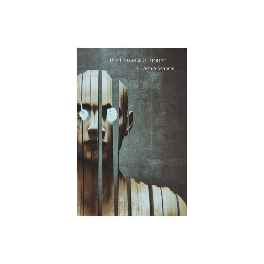 University of Minnesota Press The Carceral Surround (häftad, eng)