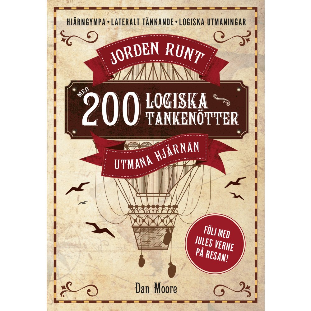Dan Moore Jorden runt med 200 logiska tankenötter (inbunden)