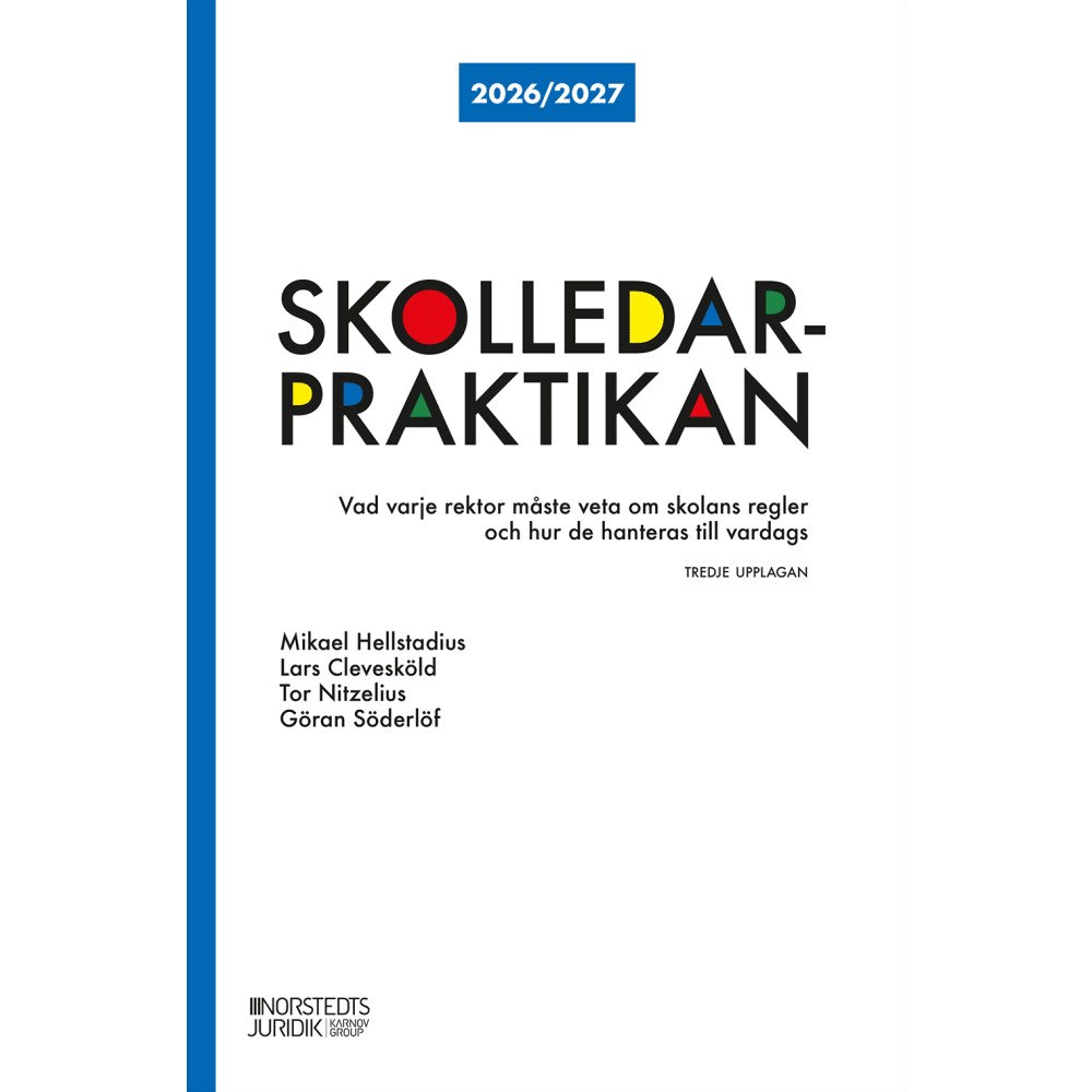 Mikael Hellstadius Skolledarpraktikan 2026/2027 : Vad varje rektor måste veta om skolans regle (häftad)