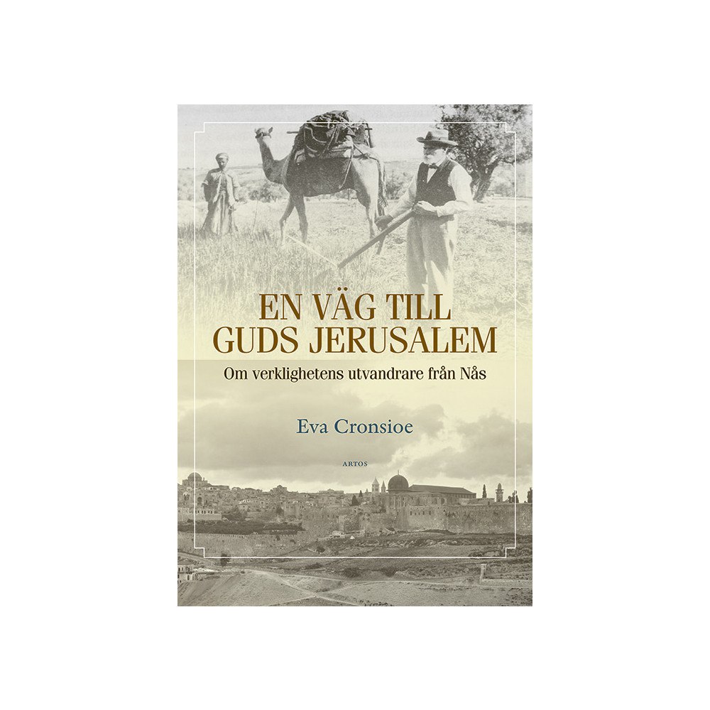 Eva Cronsioe En väg till Guds Jerusalem (inbunden)