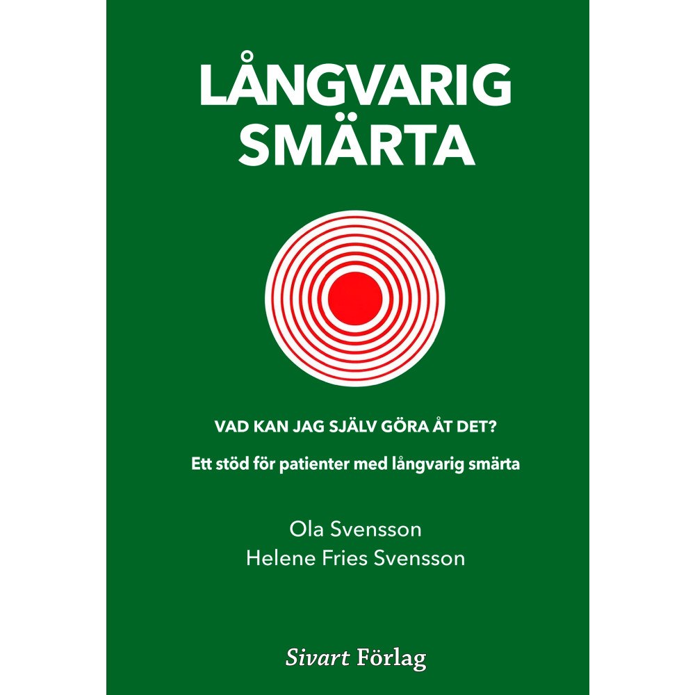 Ola Svensson Långvarig smärta : vad kan jag själv göra åt det? (inbunden)