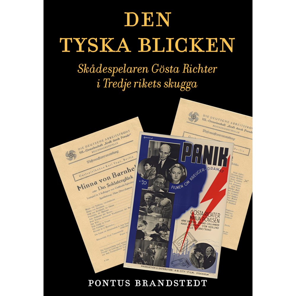 Pontus Brandstedt Den tyska blicken : skådespelaren Gösta Richter i Tredje rikets skugga (inbunden)