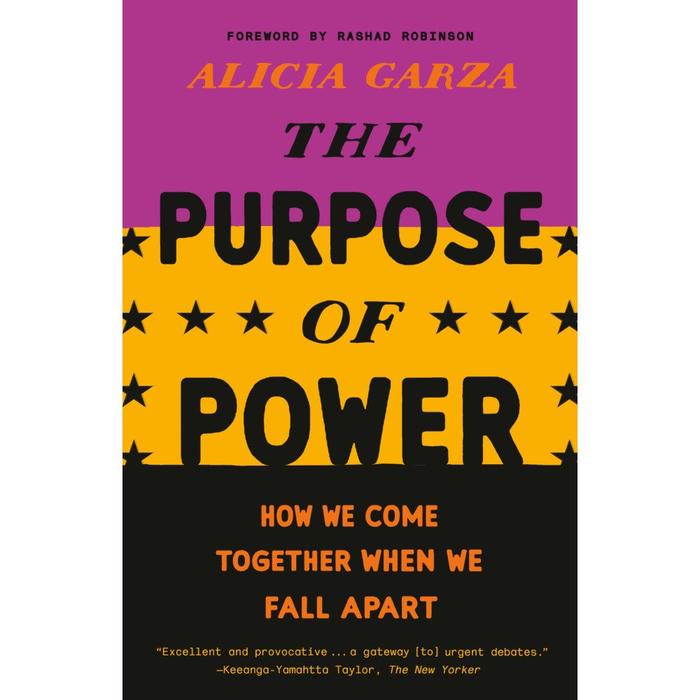 Alicia Garza The Purpose of Power (bok, storpocket, eng)
