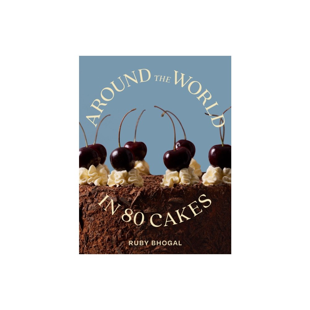 HarperCollins Publishers Around the World in 80 Cakes (inbunden, eng)
