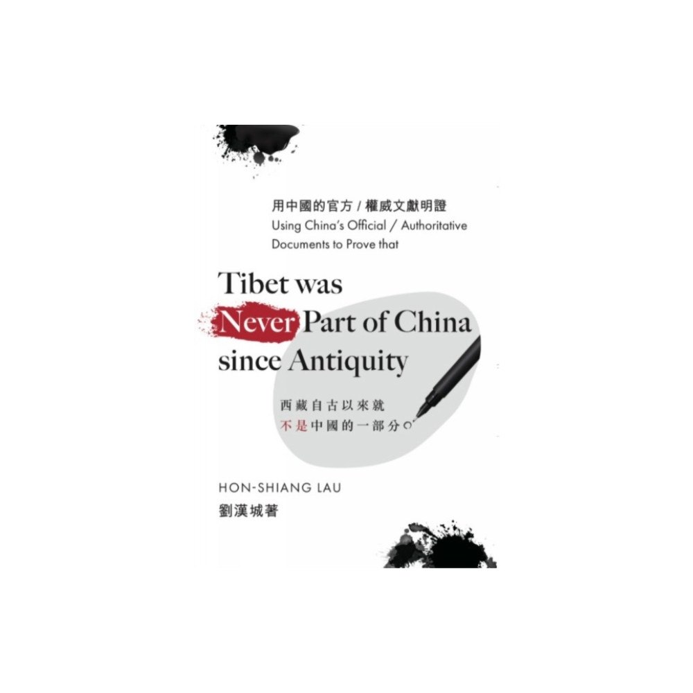 Optimum Publishing International Tibet Was Never A Part of China Since Antiquity (inbunden, eng)
