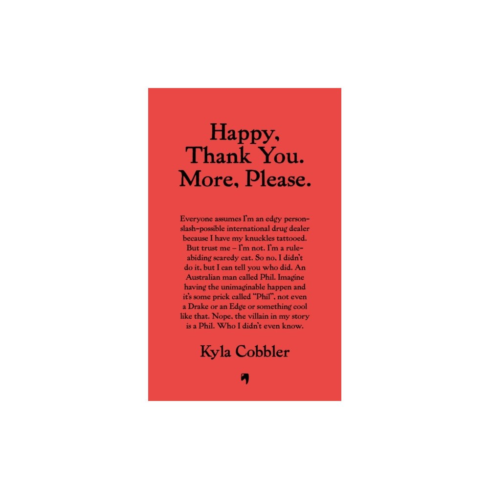 Octopus publishing group Happy, Thank You. More, Please. (inbunden, eng)