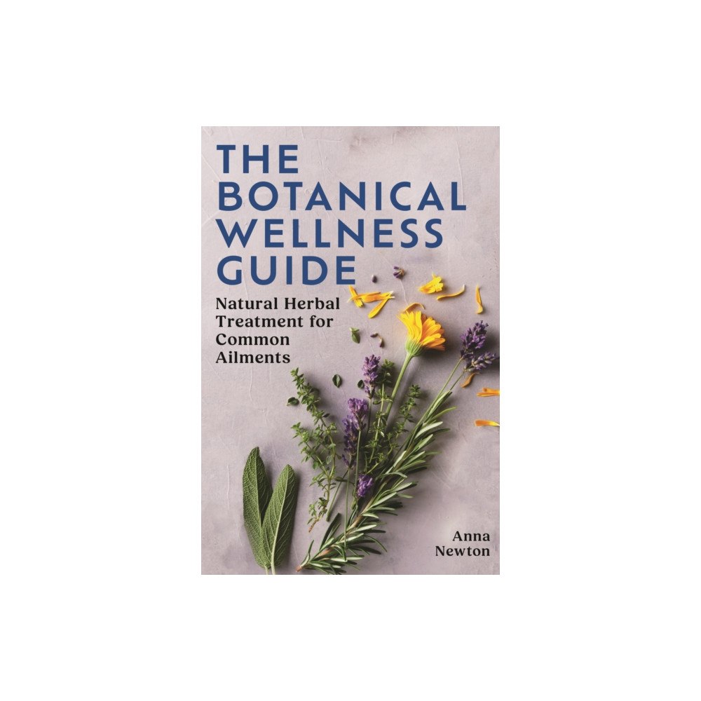Bloomsbury Publishing PLC The Botanical Wellness Guide (häftad, eng)