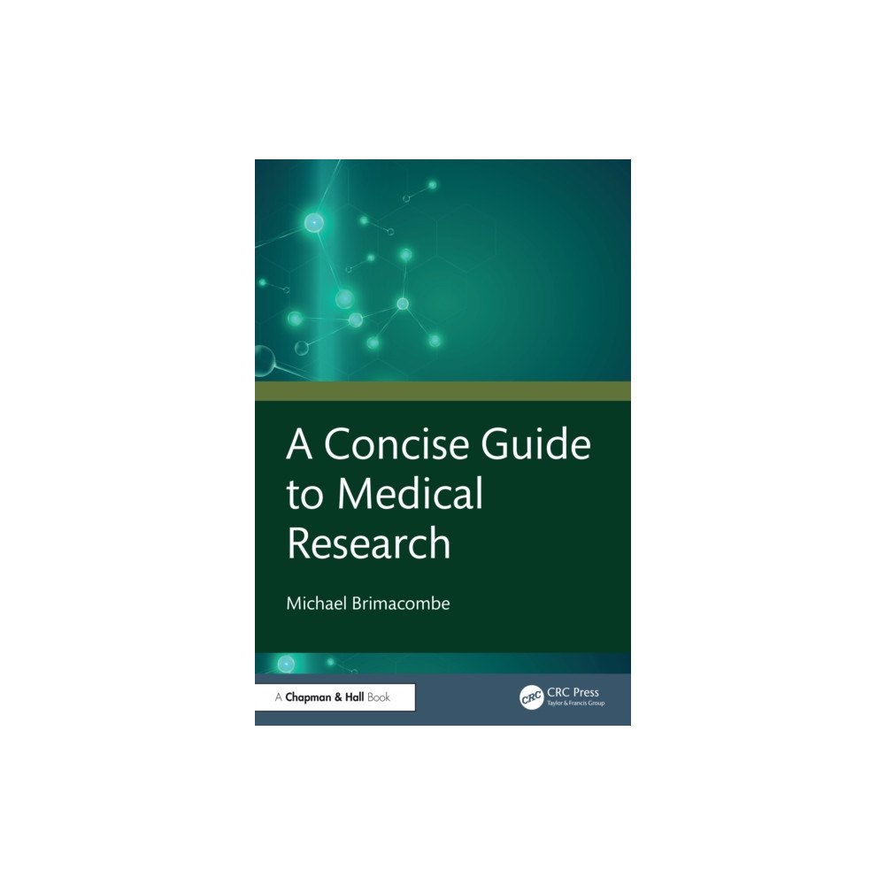 Taylor & francis ltd A Concise Guide to Medical Research (häftad, eng)