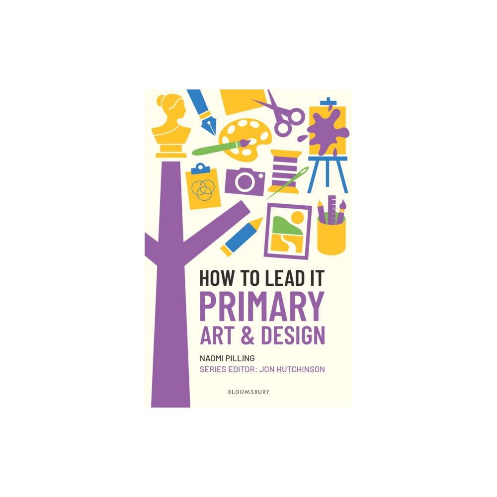 Bloomsbury Publishing PLC How to Lead It: Primary Art and Design (häftad, eng)