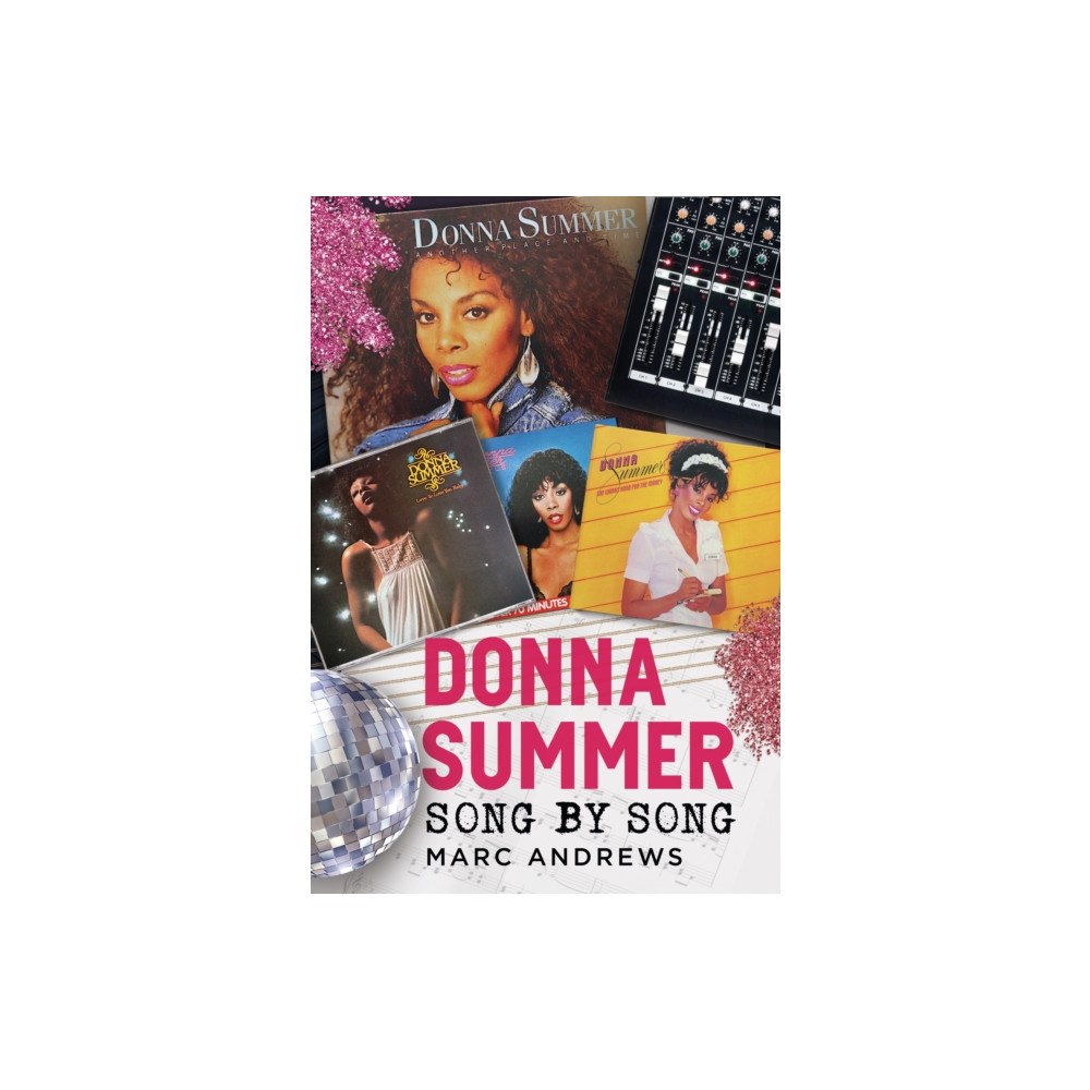 Pen & Sword Books Ltd Donna Summer: Song by Song (inbunden, eng)