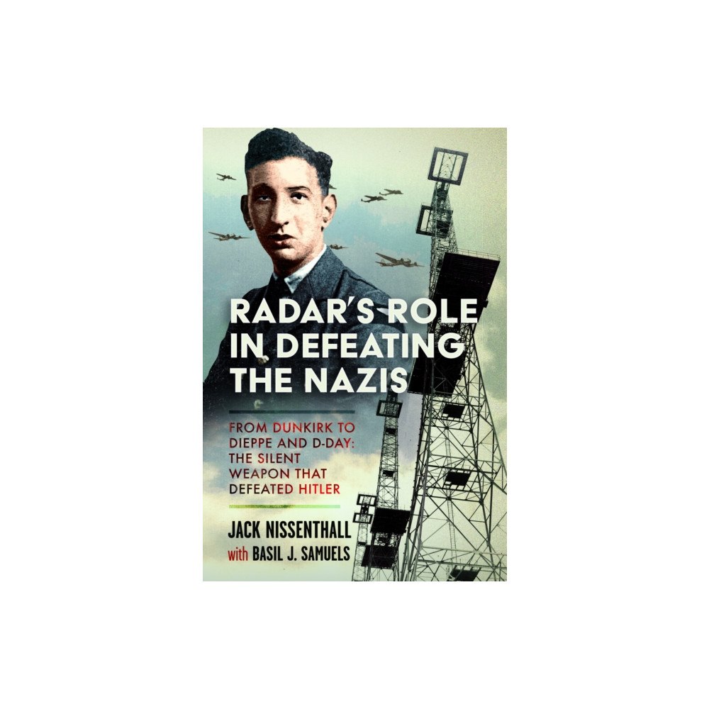 Pen & Sword Books Ltd Radar's Role in Defeating the Nazis (inbunden, eng)