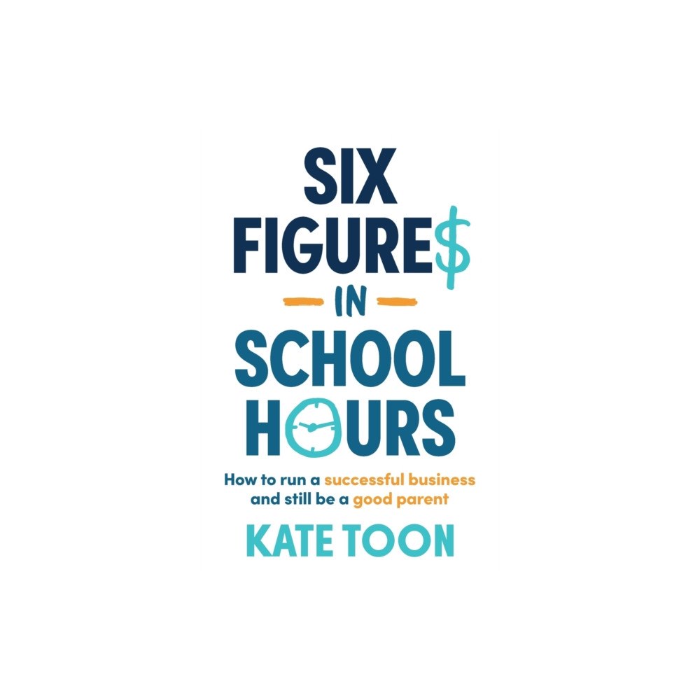 Major Street Publishing Six Figures in School Hours (häftad, eng)