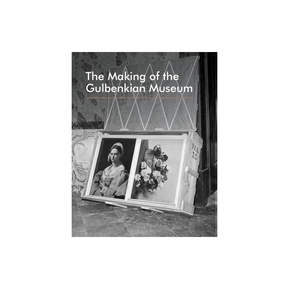 Kulturalis The Making of the Gulbenkian Museum (häftad, eng)