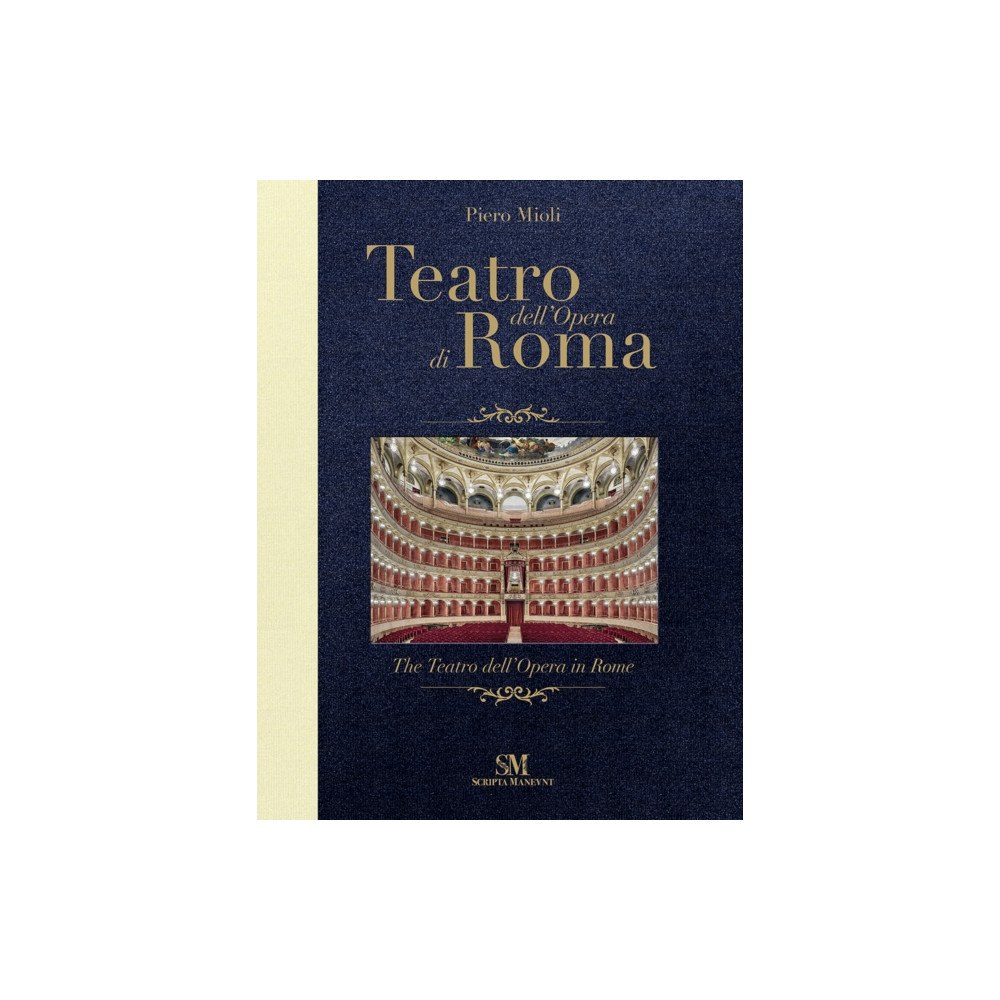 Scripta Maneant The Teatro dell'Opera in Rome (inbunden, eng)