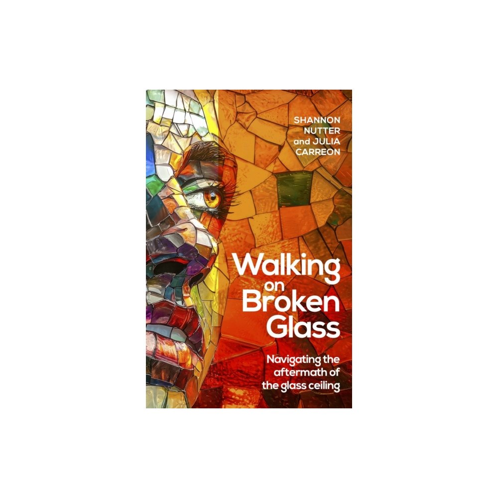 Practical Inspiration Publishing Walking on Broken Glass (häftad, eng)