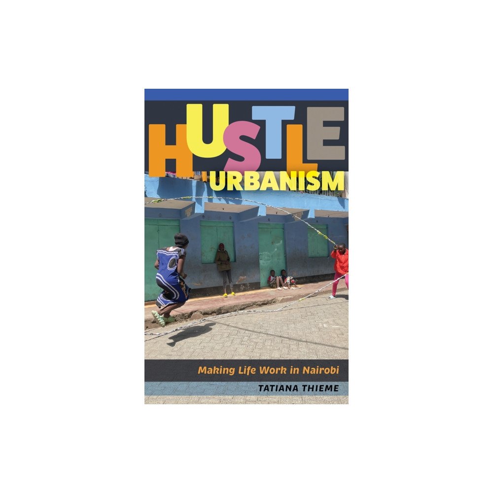 University of Minnesota Press Hustle Urbanism (häftad, eng)