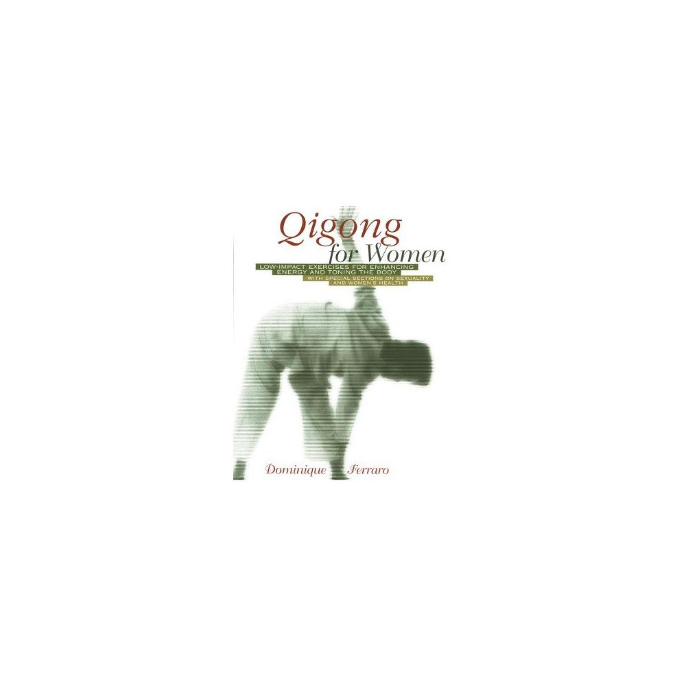 Dominique Ferraro Qigong For Women: Low-Impact Exercises For Enhancing Energy (häftad, eng)