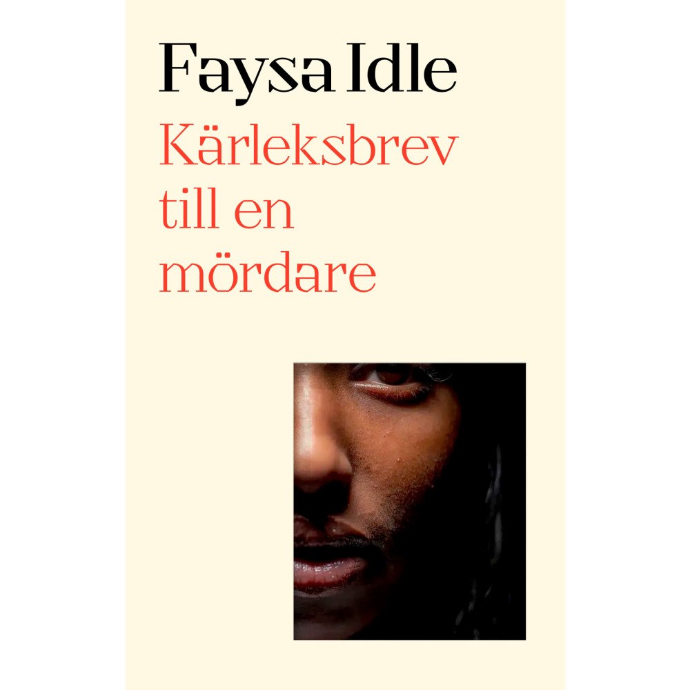 Faysa Idle Kärleksbrev till en mördare : dikter (inbunden)