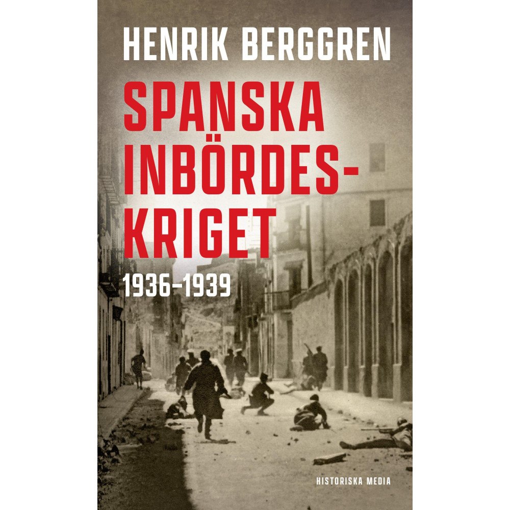 Henrik Berggren Spanska inbördeskriget : 1936-1939 (pocket)