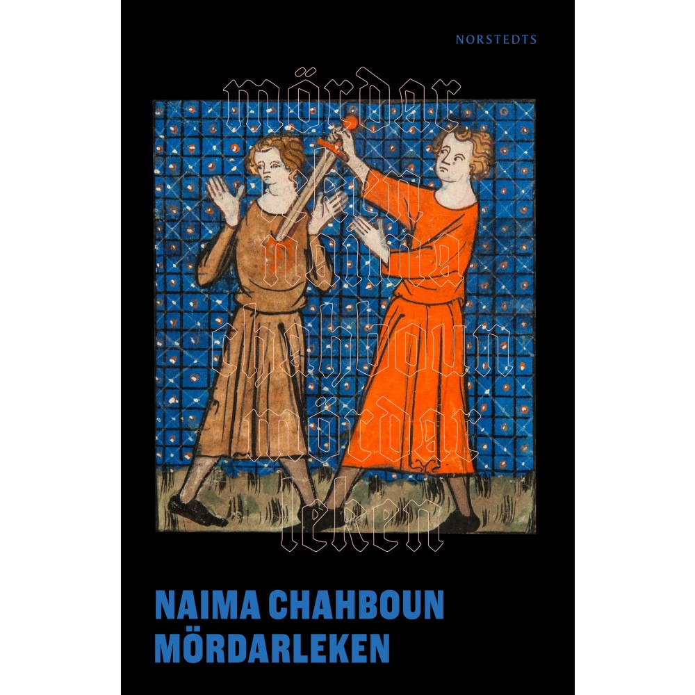 Naima Chahboun Mördarleken (inbunden)