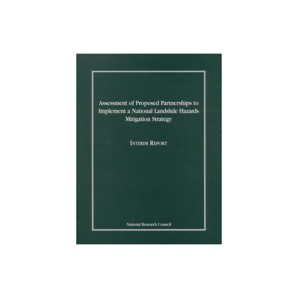 National Academies Press Assessment of Proposed Partnerships to Implement a National Landslide Hazards Mitigation Strategy (häftad, eng)