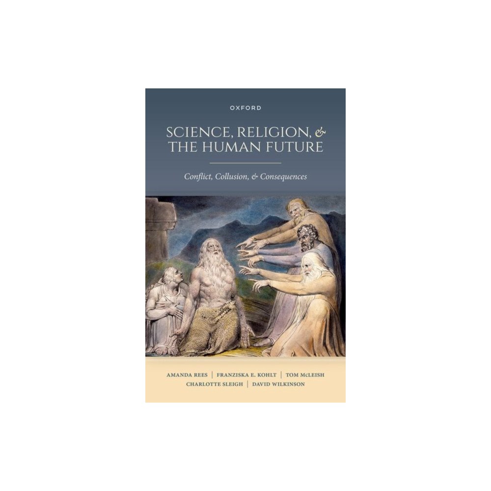 Oxford University Press Science, Religion, and the Human Future (inbunden, eng)