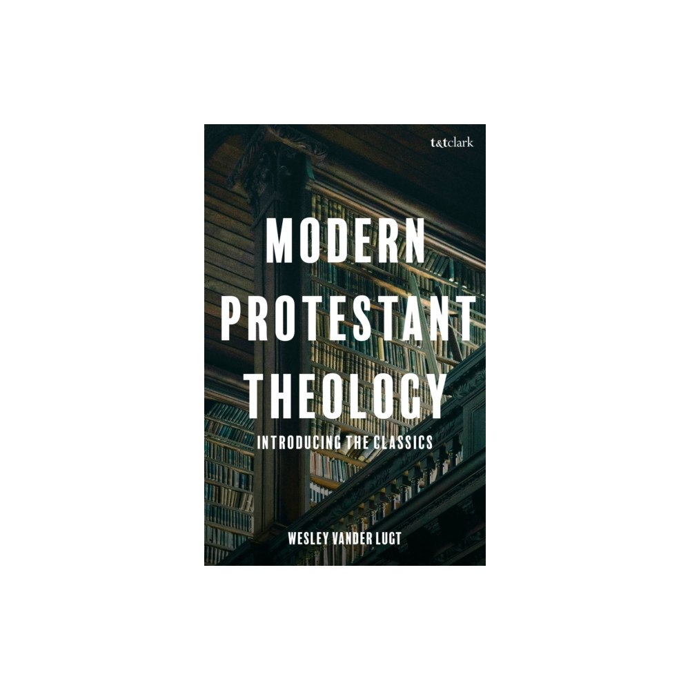 Bloomsbury Publishing PLC Modern Protestant Theology (häftad, eng)