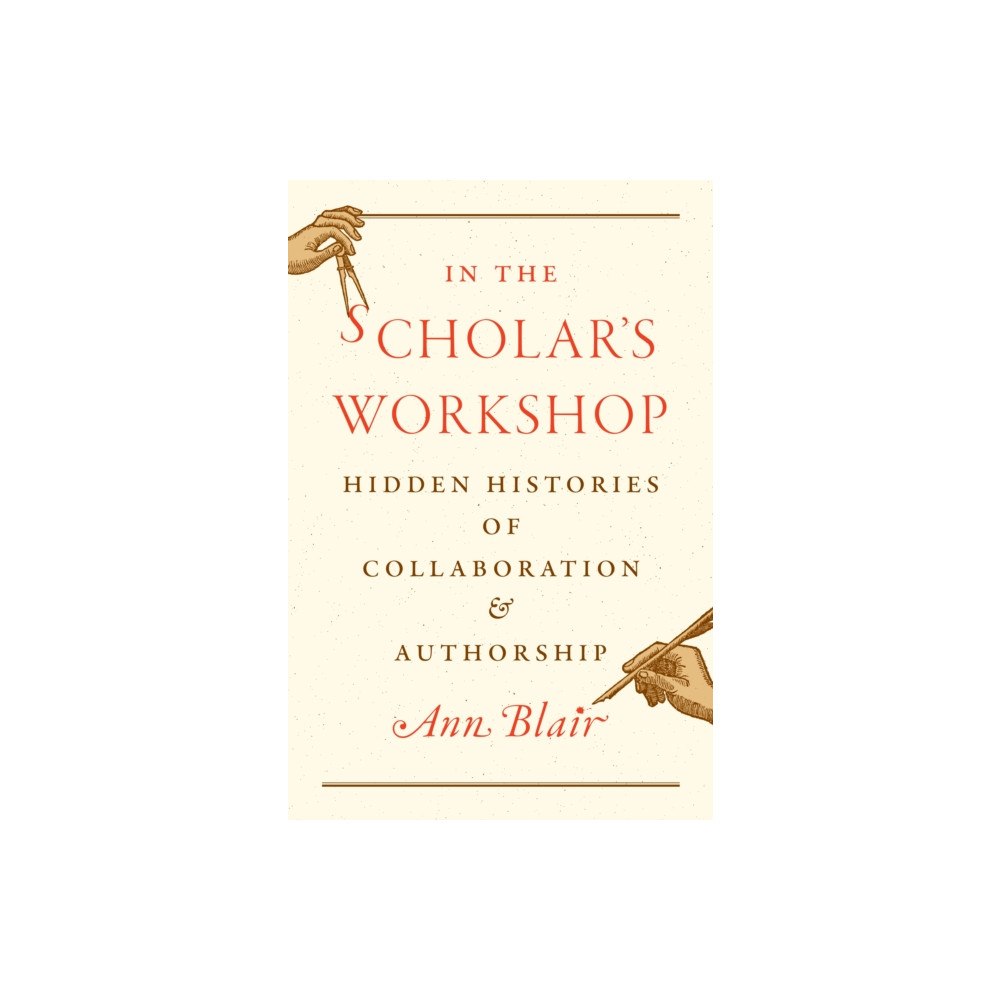 Princeton University Press In the Scholar’s Workshop (inbunden, eng)