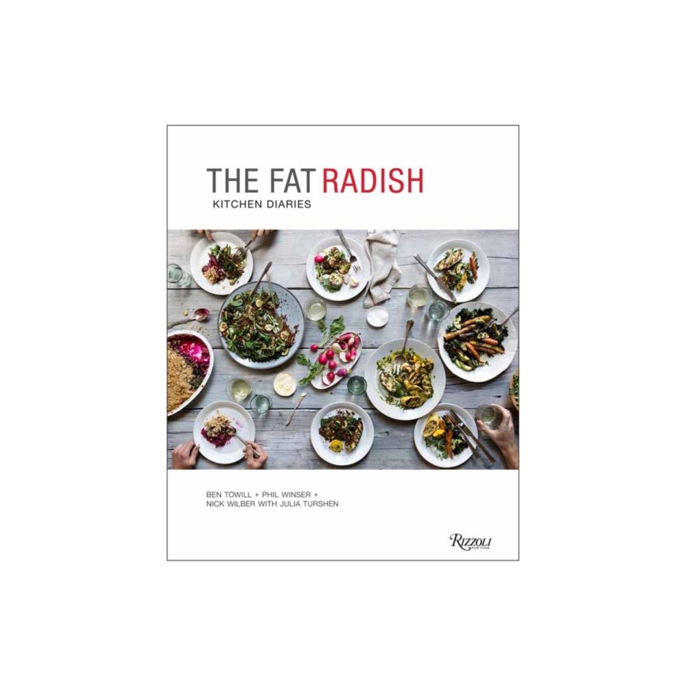 Rizzoli International Publications The Fat Radish Kitchen Diaries (inbunden, eng)