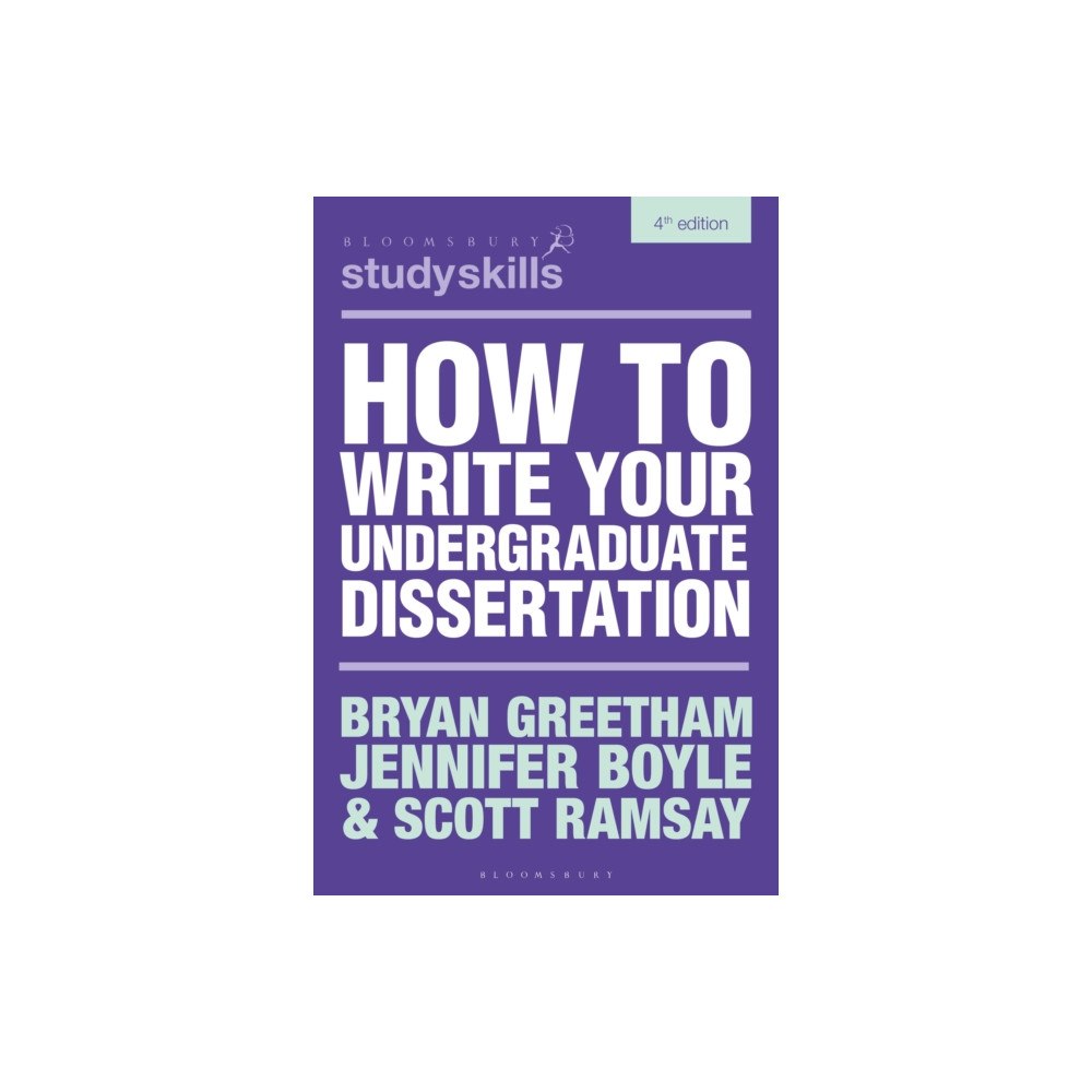 Bloomsbury Publishing PLC How to Write Your Undergraduate Dissertation (häftad, eng)