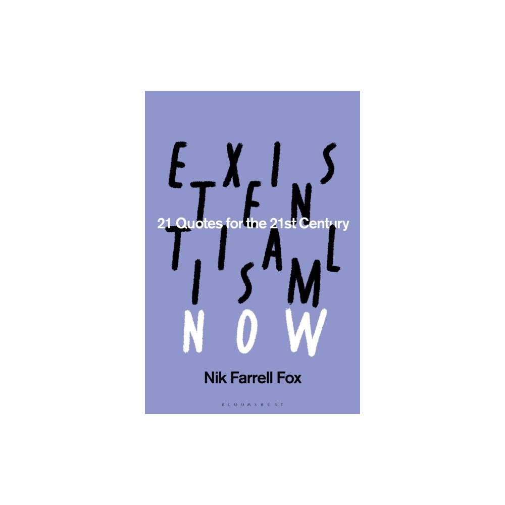 Bloomsbury Publishing PLC Existentialism Now (häftad, eng)