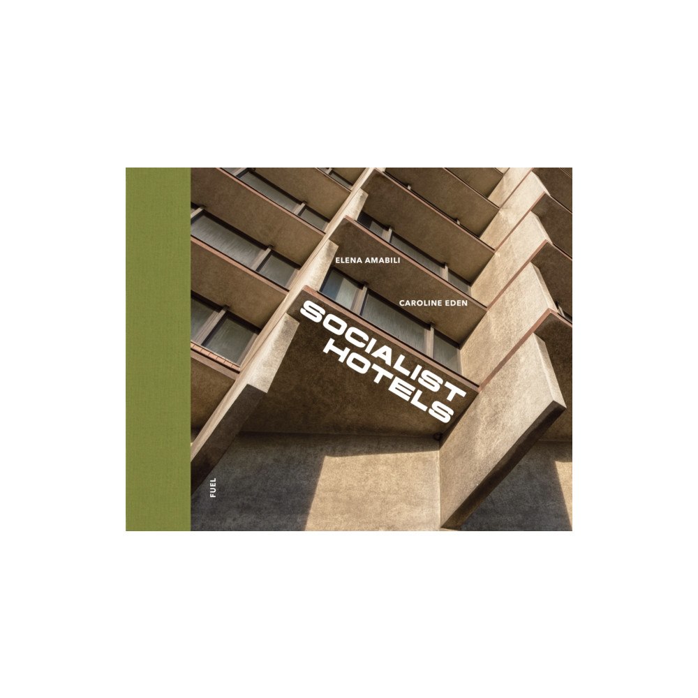 FUEL Publishing Socialist Hotels (inbunden, eng)