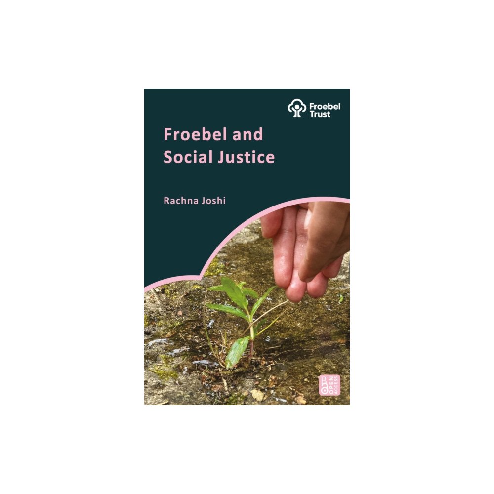 Bloomsbury Publishing PLC Froebel and Social Justice (häftad, eng)