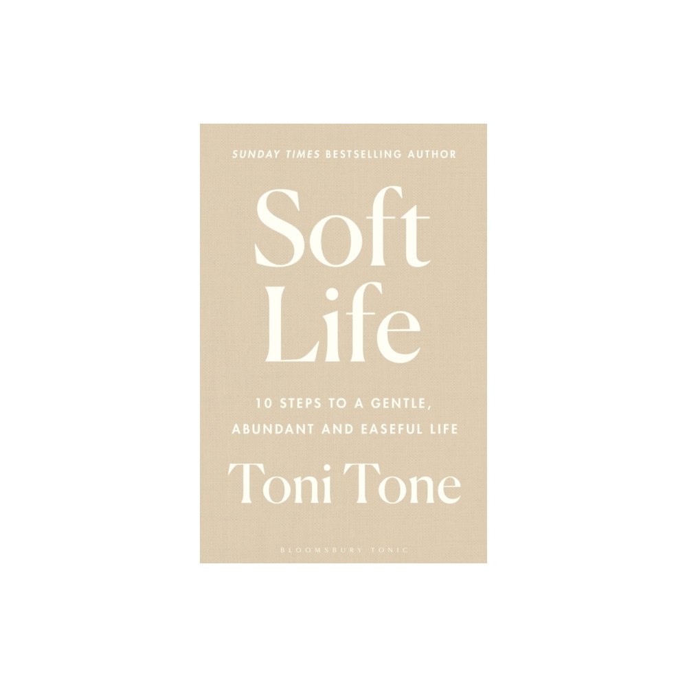 Bloomsbury Publishing PLC Soft Life (inbunden, eng)