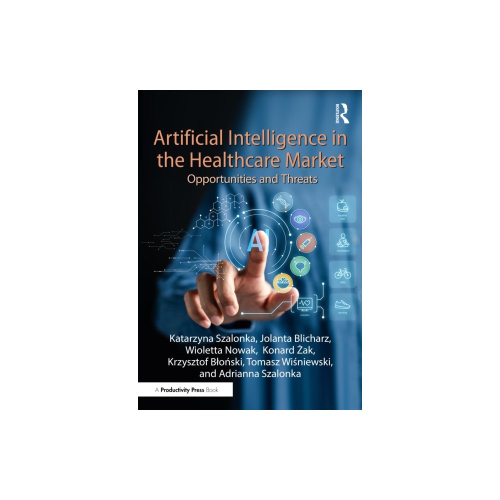Taylor & francis ltd Artificial Intelligence in the Healthcare Market (häftad, eng)