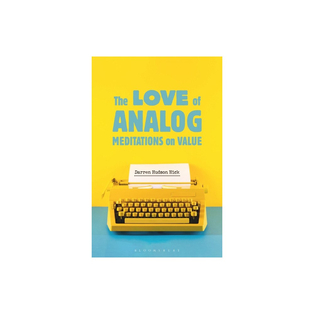 Bloomsbury Publishing PLC The Love of Analog (häftad, eng)
